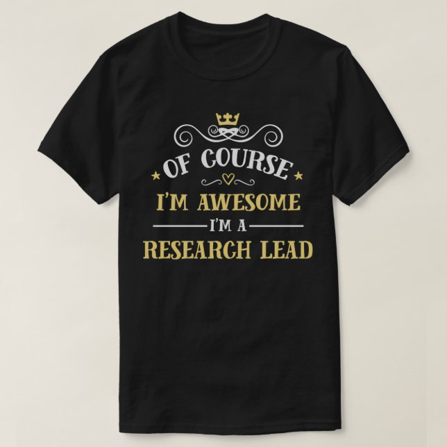 Awesome Research Lead Proud Lead T-Shirt (Design Front)