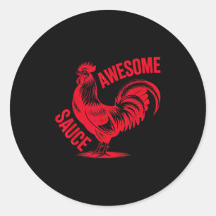Awesome Rooster Sauce Rooster Graphic Humour Casua Classic Round Sticker