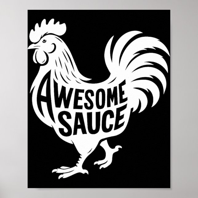 Awesome Sauce Rooster Chicken  Poster (Front)