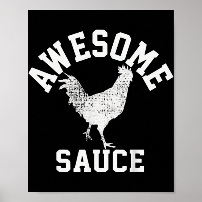 Awesome Sauce Rooster Chicken  Poster (Front)