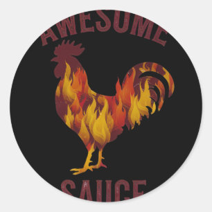 Awesome Sauce Rooster Chicken Sauce Men Women Pet Classic Round Sticker
