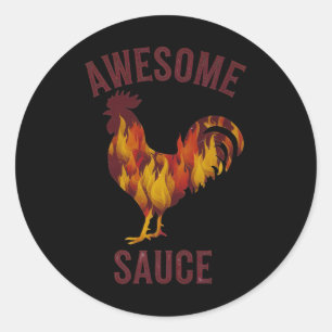 Awesome Sauce Rooster Chicken Sauce Men Women Pet  Classic Round Sticker