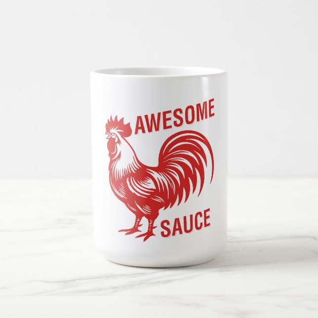 Awesome Sauce Rooster Funny Coffee Mug (Center)
