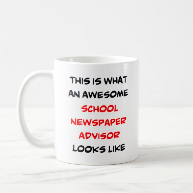 awesome school newspaper advisor coffee mug (Left)