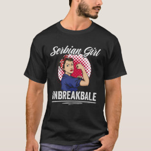 Awesome Serbian Girl Unbreakable For A Srbija Serb T-Shirt