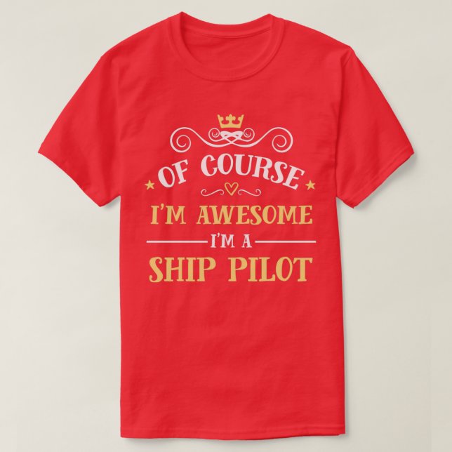 Awesome Ship Pilot Proud Ship Pilot  T-Shirt (Design Front)