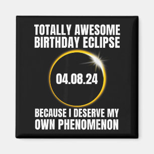 Awesome Shirt Totality Birthday Eclipse Total Sola Magnet