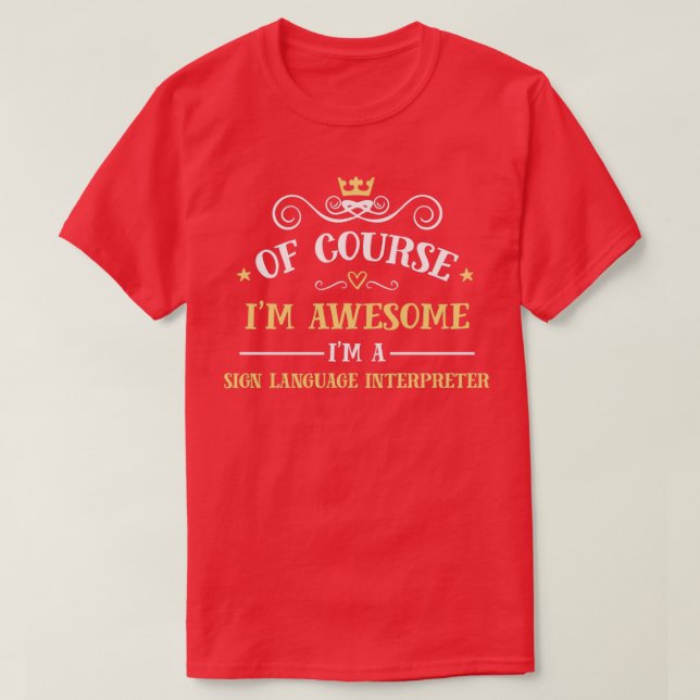 Awesome Sign Language Interpreter T-Shirt (Design Front)