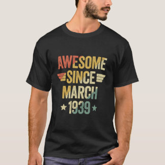 Awesome Since 1939 March T-Shirt