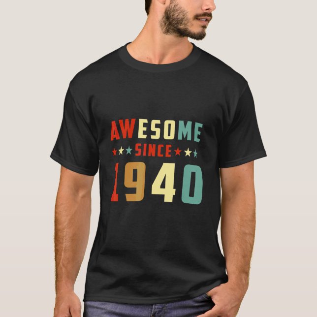 Awesome Since 1940 Birthday T-Shirt (Front)