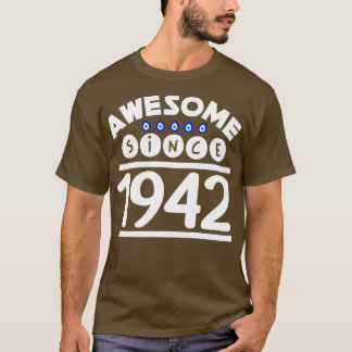 Awesome since 1942 T-Shirt