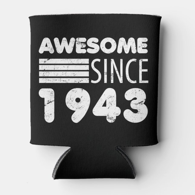 Awesome Since 1943 80th Birthday Can Cooler (Front)