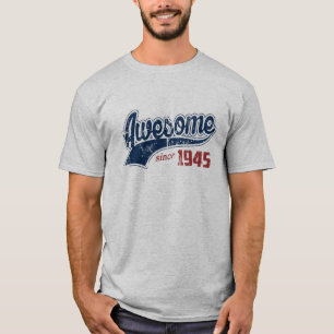 Awesome Since 1945 T-Shirt