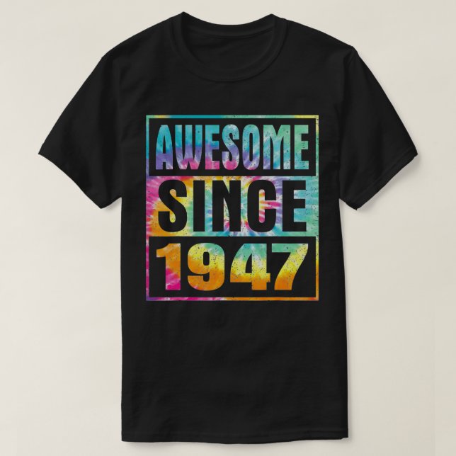 Awesome Since 1947 75 Years Old 75th Birthday Tie  T-Shirt (Design Front)