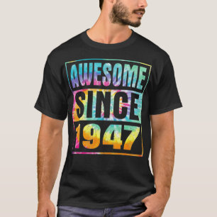 Awesome Since 1947 75 Years Old 75th Birthday Tie  T-Shirt