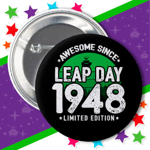 Awesome Since 1948 Leap Year Day Feb 29 Birthday 6 Cm Round Badge