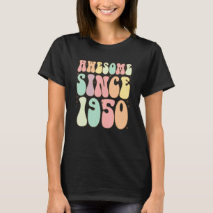 Awesome Since 1950 Birthday  72 Years Old Women Me T-Shirt