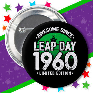 Awesome Since 1960 Leap Year Day Feb 29 Birthday 6 Cm Round Badge