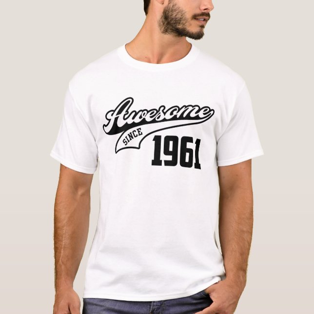 Awesome Since 1961 T-Shirt (Front)