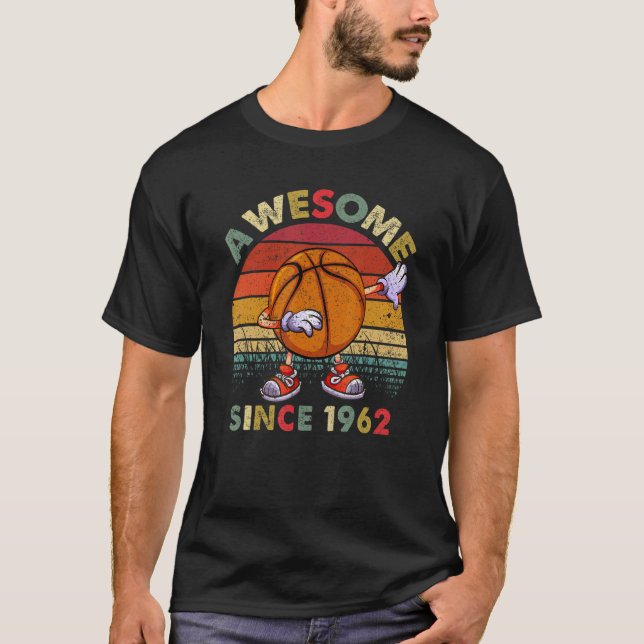 Awesome Since 1962 Birthday Basketball 60th Birthd T-Shirt (Front)