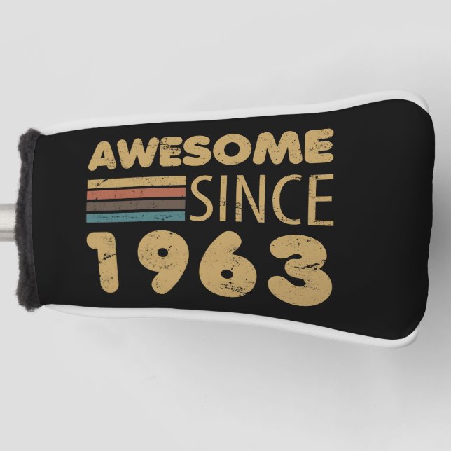 Awesome Since 1963 60th birthday Golf Head Cover (Front)