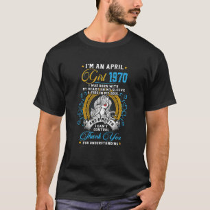 Awesome Since 1970 52nd Birthday I'm An April Girl T-Shirt