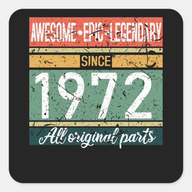 Awesome Since 1972 Birthday Gift Square Sticker (Front)
