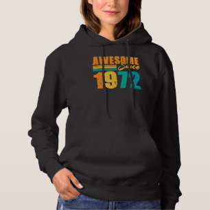 Awesome Since 1972 Retro Birthday For 50 Years Old Hoodie