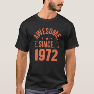 Awesome Since 1972 S Vintage Retro Design Birthday T-Shirt