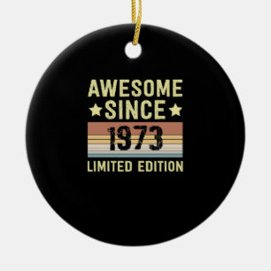 Awesome Since 1973 Birthday Ceramic Ornament