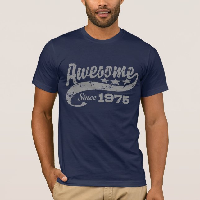 Awesome Since 1975 T-Shirt (Front)