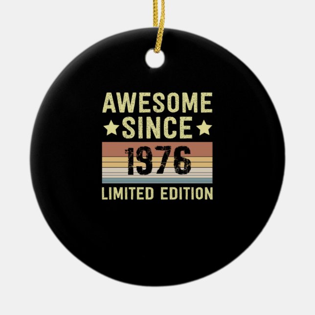 Awesome Since 1976 Birthday Ceramic Ornament (Front)