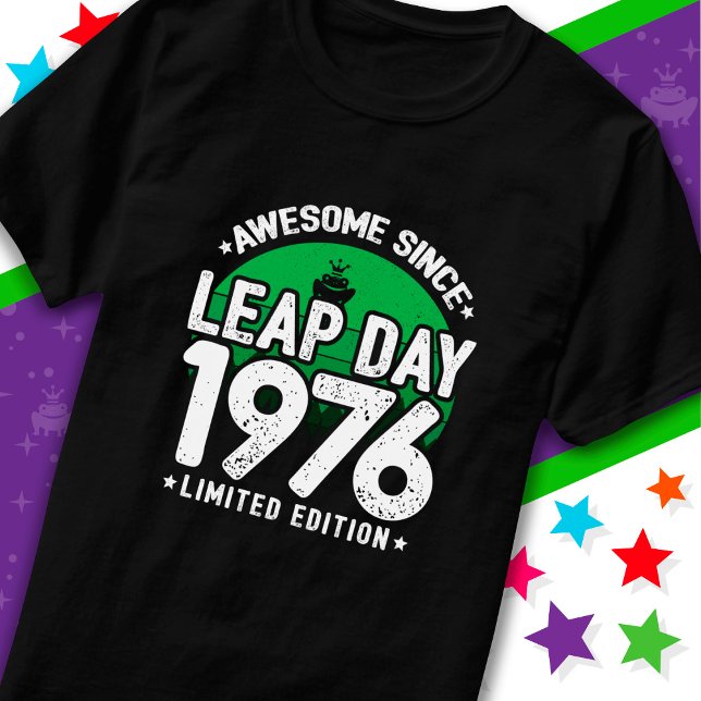Awesome Since 1976 Leap Year Day Feb 29 Birthday T-Shirt (Creator Uploaded)