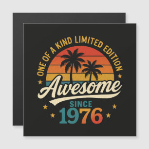 Awesome Since 1976 One Of A Kind