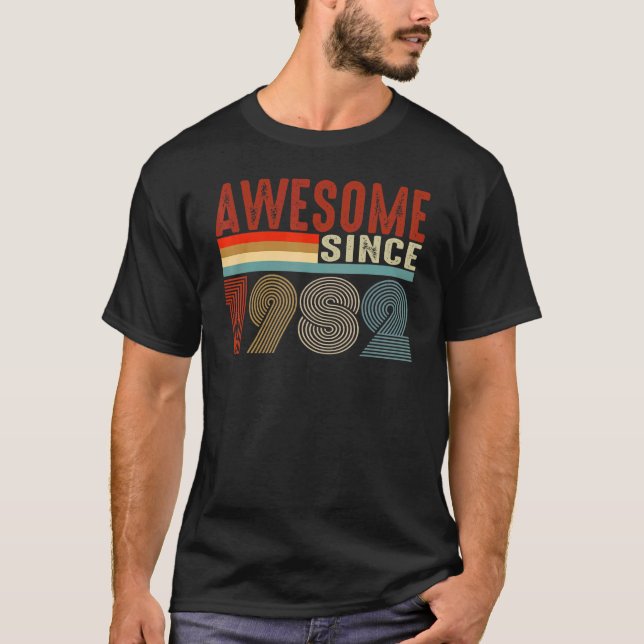 Awesome Since 1982 40 Years Old 40th Birthday Retr T-Shirt (Front)