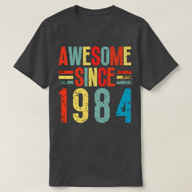 Awesome Since 1984 2 T-Shirt (Design Front)
