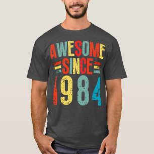 Awesome Since 1984 2 T-Shirt