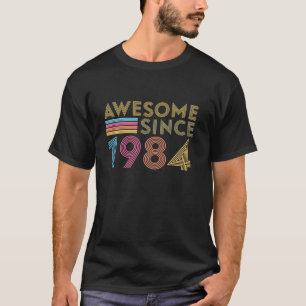 Awesome Since 1984 40 Year Old 40th Birthday 40yr T-Shirt