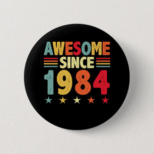 Awesome Since 1984 6 Cm Round Badge