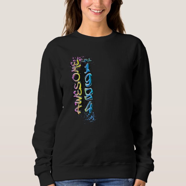Awesome since 1984 graffiti motif   sweatshirt (Front)