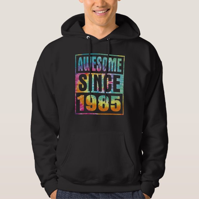 Awesome Since 1985 37 Years Old 37th Birthday Tie  Hoodie (Front)