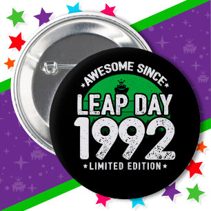 Awesome Since 1992 Leap Year Day Feb 29 Birthday 6 Cm Round Badge
