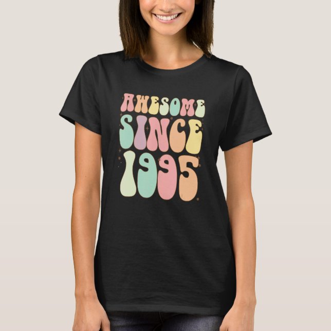 Awesome Since 1995 Birthday   27 Years Old Women M T-Shirt (Front)