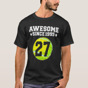 Awesome Since 1995 Tennis 27th Birthday 27 Years O T-Shirt