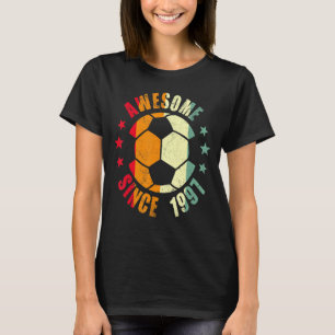 Awesome Since 1997 25th Birthday 25 Year Old Socce T-Shirt