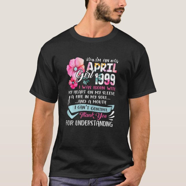 Awesome Since 1999 23rd Birthday I'm An April Girl T-Shirt (Front)