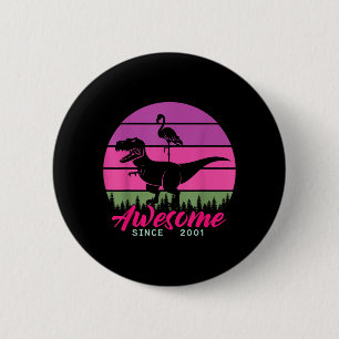 Awesome Since 2001 Birthday Quote Funny B-Day 6 Cm Round Badge