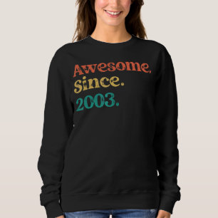 Awesome Since 2003 70s 60s Retro Birthday Party Sweatshirt