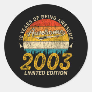 Awesome Since 2003 Limited Edition Birthday Gift Classic Round Sticker