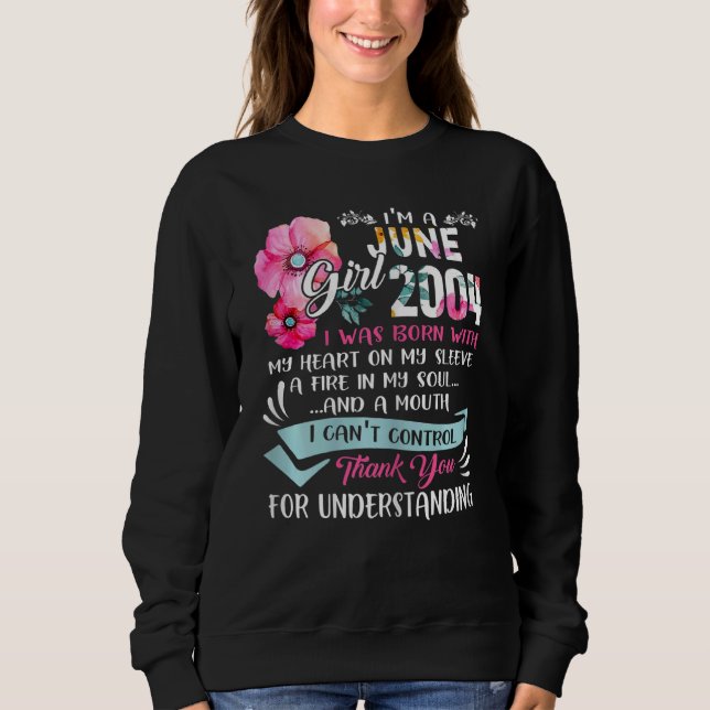 Awesome Since 2004 18th Birthday I'm A June Girl 2 Sweatshirt (Front)